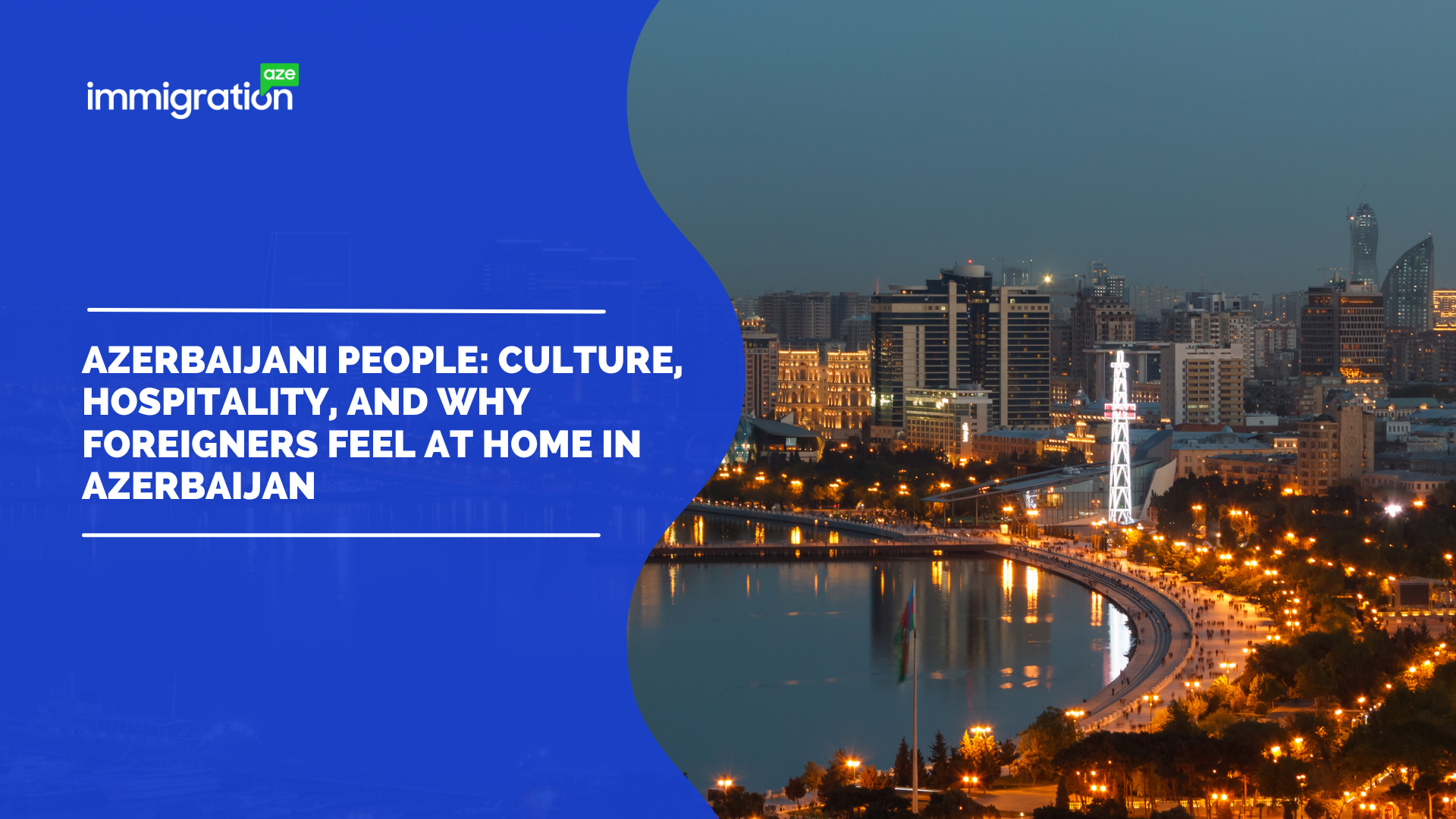 Azerbaijani people: Culture, hospitality, and why foreigners feel at home in Azerbaijan
